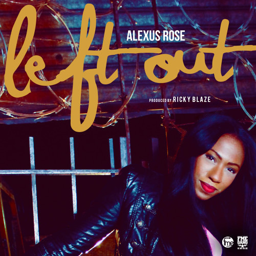 Alexus Rose - Left Out (Clean)