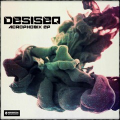 Desiseq - The 'Acrophobix' EP [Re-Mastered]
