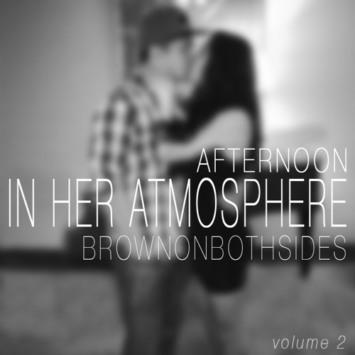 In Her Atmosphere vol. 2 - Afternoon