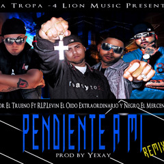 Pendiente A Mi Remix-Athor El Trueno Ft RLP,Levin y Negro El Mercenario.Prod By Yexay