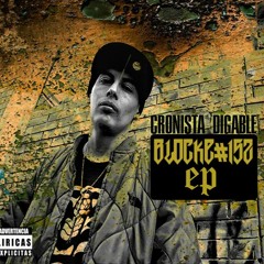 CRONISTA DIGABLE - Blocke #152 (prod sobredopebeats)