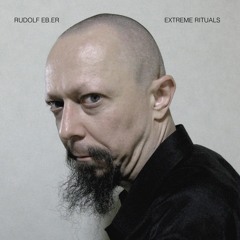 Rudolf Eb.er - Ritual 2 (Full track)