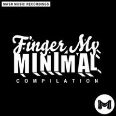 Gorgon (Original Mix) [Mash Music: Finger My Minimal - OUT NOW]