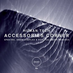 Human Tech - Accessories Corner (Drumcomplex & Roel Salemink Remix) low qualy snippet