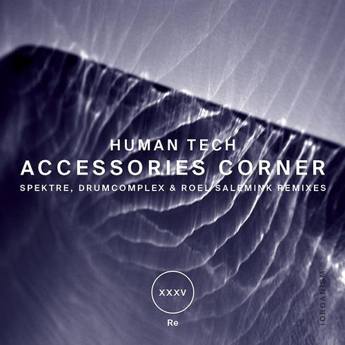 Human Tech - Accessories Corner (Drumcomplex & Roel Salemink Remix) low qualy snippet