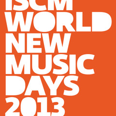 ISCM World Music Days 2013
