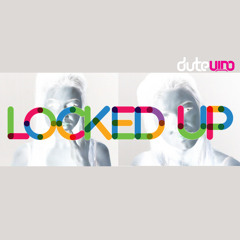 LOCKED UP