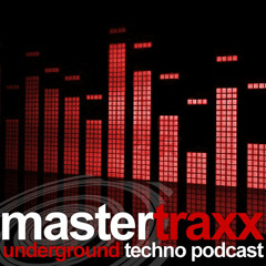 Mastertraxx Techno Podcast by Makarov