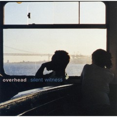 Overhead - You Call It Love (Silent Witness album)
