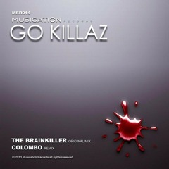 The Brainkiller : Go Killaz (Colombo Remix) Release Date 25/11/13