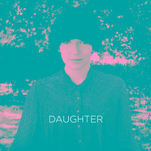 Daughter group. Daughter группа обложка. Группа daughter постеры. Daughter логотип. Daughter Band poster.