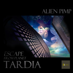 Alien Pimp - Escape Escapism (DubKraft Rec) -  CD/DVD exclusive - Out now!