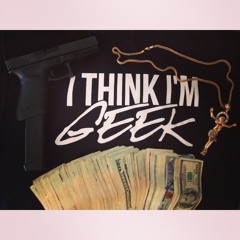 I Think Im Geek - Vick Mucka x WestBoyTone x Tito Slay