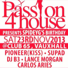 PASSION 4 HOUSE SPIDEY G BDAY (LIVE RECORDING)