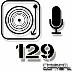 Rhythm Convert(ed) Podcast 129 with Tom Hades