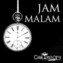 OakTheory - Jam Malam