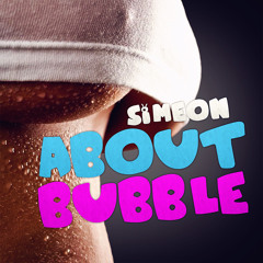 Simeon - About Bubble