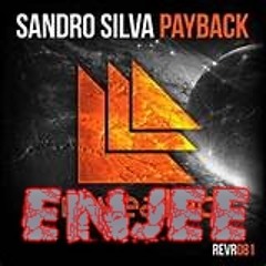 Sandro Silva VS Benny Benassi-Payback The Satisfaction (ENJEE Mashup)
