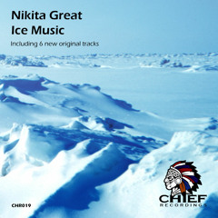 Nikita Great - Ice Music (Original Mix) - Preview