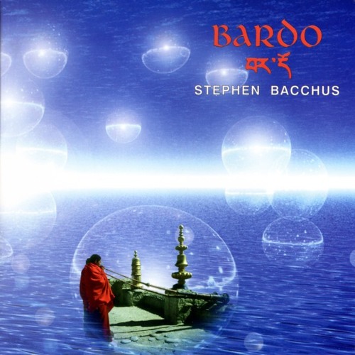 Stephen Bacchus - Impermanence Bardo II  The Wind Of Karma