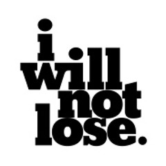 I Will Not Lose