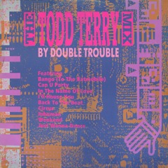 The Todd Terry Megamix (by Double Trouble)