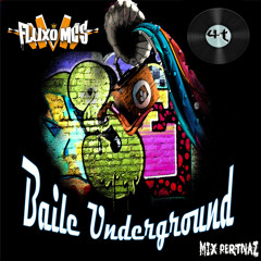 O Baile Underground Feat. 4T - 2013