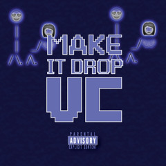 VC Feat. Mondo - Make It Drop