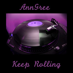 AnnGree - Keep Rolling (November 2013)