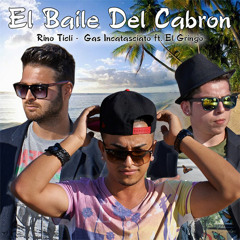 Rino Ticli E Gas Incatasciao Ft El Gringo El Baile Del Cabron (Extended Mix)
