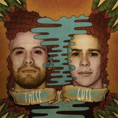 These Guys-Leave Me Alone