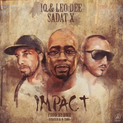 IQ & Leo Dee - Impact (ft. Sadat X) Original