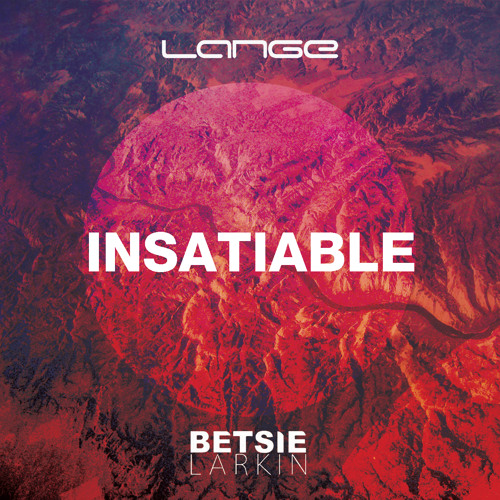 Lange & Betsie Larkin - Insatiable (Club Mix)[Preview]