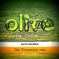 Olive -You Are Not Alone _(Star Frequency Rmx)