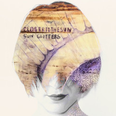Sun Glitters - Closer To The Sun (Moon Bounce Remix)