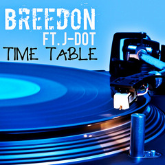Breedon - Time Table (feat J-Dot)