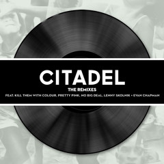 Citadel - Stand Next To Me (Kill Them With Colour Remix)