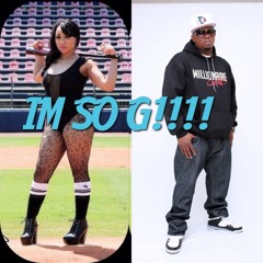 U Know Im So G PATTY MANE FT, STAAR QUEEN KONG(Prod. MontanaGotDemCrazyTracks)