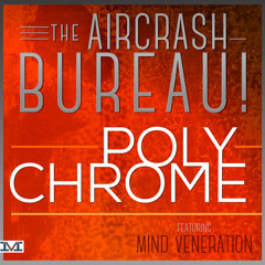 The Aircrash Bureau  ft. Mind Veneration - Polychrome (The Aircrash Bureau Vocal Mix)