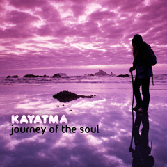 KAYATMA — Journey Of The Soul