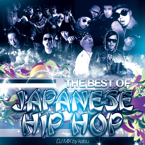 Stream 【日本語ラップ MIX】The Best Of Japanese HipHop by
