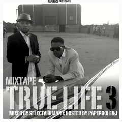 TRUE LIFE 3 MIXTAPE 2013