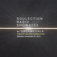 Soulection Radio Show #153 w/ Dream Koala
