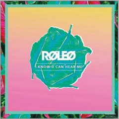 Roleo - I Know You Can Hear Me