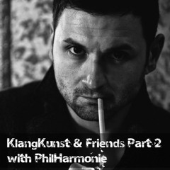 KlangKunst & Friends Part 2 -(PhilHarmonie & KlangKunst)