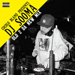DJ SOOMA / OLD 2 DA NEW