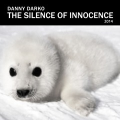 Danny Darko - The Silence of Innocence 2014 (Original Mix)