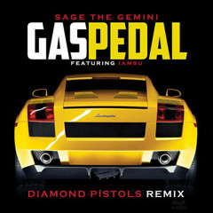 Sage The Gemini - Gas Pedal (Diamond Pistols Remix)