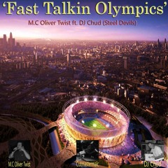 FAST TALKING OLYMPICS Mc Oliver Twist, Dj Chud {steel devils} Cutmastermalc.