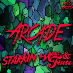 Starkin, Wow & Flute - Arcade (Original Mix) [Out Now!]